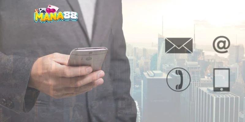 3 điểm quan trọng cần chú ý khi liên hệ Mana88